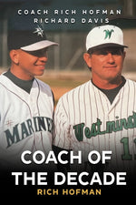 Book cover for Coach of the Decade: A-Rod's Coach, Rich Hofman (Hofball)