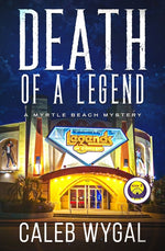 Book cover for Death of a Legend: A Myrtle Beach Mystery