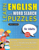 Book cover for LEARN ENGLISH WITH WORD SEARCH PUZZLES FOR ADULTS - Discover How to Improve Foreign Language Skills with a Fun Vocabulary Builder. Find 2000 Words to