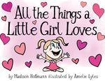 Book cover for All The Things A Little Girl Loves