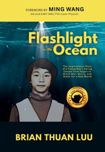 Book cover for Flashlight in the Ocean: The Inspirational Story of a Young Boy's Daring Escape from Saigon to Brave War, Worry, and Water for a New World