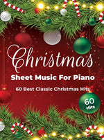 Book cover for Christmas Sheet Music For Piano: 60 Best Classic Christmas Hits