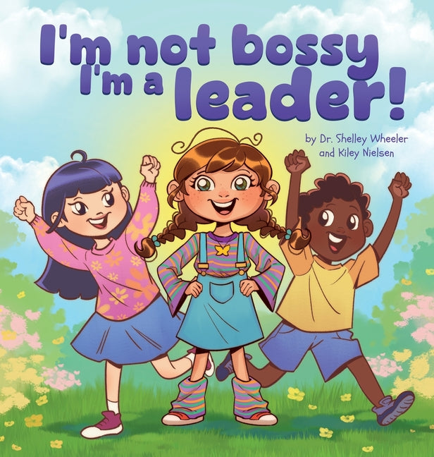 Book cover for I'm Not Bossy, I'm a Leader!