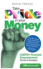Book cover for Take Pride in Your Money: LGBTQ+ Financial Empowerment Stories & Strategies