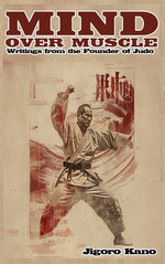 Book cover for Mind Over Muscle: Writings from the Founder of Judo