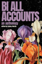 Book cover for Bi All Accounts: An Anthology of Bi+ Voices, Volume 1