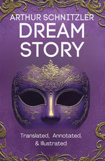 Book cover for Dream Story (Translated, Annotated, & Illustrated)