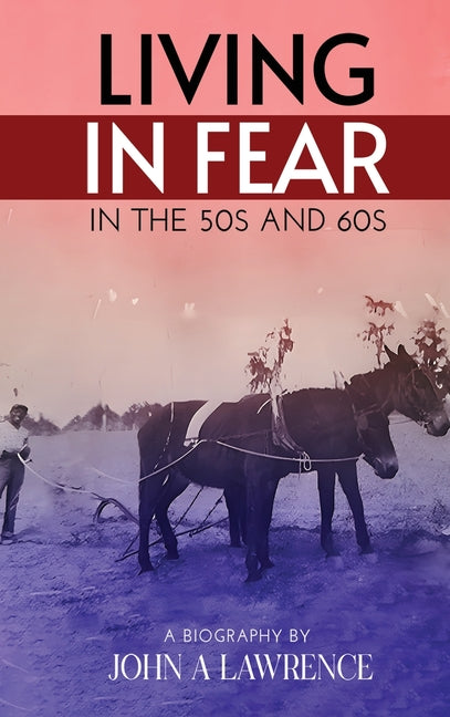 Book cover for Living In Fear in the '50s and '60s