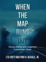 Book cover for When the Map Runs Out: Values, Judgment, and Clarity in Uncertain Times