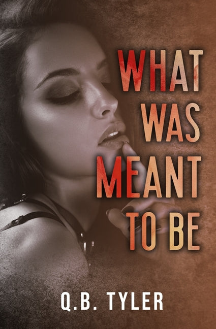 Book cover for What Was Meant To Be