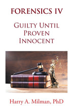 Book cover for Forensics IV: Guilty Until Proven Innocent