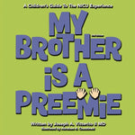 Book cover for My Brother Is A Preemie