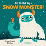 Book cover for Not-So-Bad Guys Snow Monster!