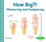 Book cover for How Big?!: Measuring and Comparing: Measuring and Comparing