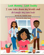 Book cover for Look Mommy, Look Daddy I can take down my braids and detangle my own hair