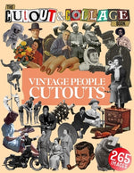 Book cover for The Cut Out And Collage Book Vintage People Cutouts: 265 High Quality Vintage Images Of People For Collage Art and Mixed Media Artists