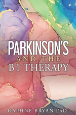 Book cover for Parkinson's and the B1 Therapy