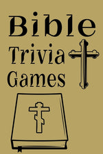 Book cover for Bible Trivia Games: 1000+ Questions to Sharpen Your Understanding of Scripture