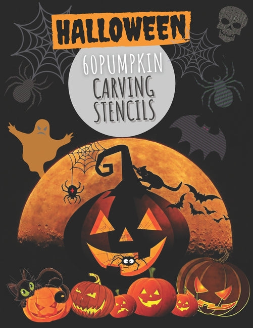 Book cover for 60 Pumpkin Carving Stencils: Template Patterns for Funny and Scary Halloween Decor with pages lined - Adults & Kids
