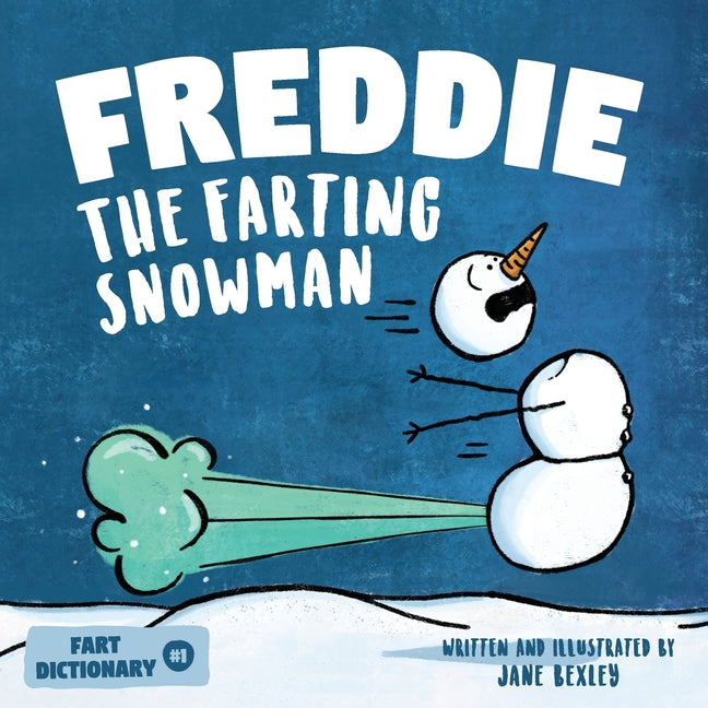 Book cover for Freddie The Farting Snowman: A Funny Read Aloud Picture Book For Kids And Adults About Snowmen Farts and Toots