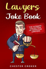 Book cover for Lawyers Joke Book: The Ultimate Collection Of Funny Lawyer Jokes