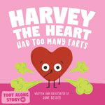 Book cover for Harvey The Heart Had Too Many Farts: A Rhyming Read Aloud Story Book For Kids And Adults About Farting and Friendship, A Valentine's Day Gift For Boys