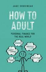 Book cover for How to Adult: Personal Finance for the Real World