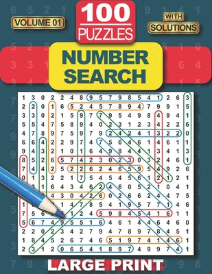Book cover for 100 Number Search Puzzles: Number Search Puzzle Book for Adults, Teens and Seniors, Large Print-Edition, with Solutions (Search and Find)
