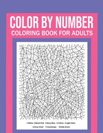 Book cover for Color By Number Coloring Book For Adults: Stress Relieving And Relaxing Designs!