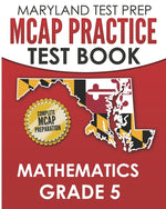 Book cover for MARYLAND TEST PREP MCAP Practice Test Book Mathematics Grade 5: Complete Preparation for the MCAP Mathematics Assessments