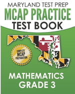 Book cover for MARYLAND TEST PREP MCAP Practice Test Book Mathematics Grade 3: Complete Preparation for the MCAP Mathematics Assessments