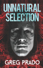Book cover for Unnatural Selection: A Technological Thriller