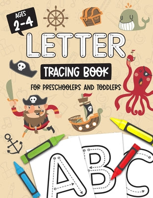 Book cover for Letter Tracing Book for Preschoolers and Toddlers: Homeschool, Preschool Skills for Ages 2-4 Year Olds (Big ABC Books) Trace Letters and Numbers Workb
