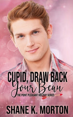 Book cover for Cupid, Draw Back Your Beau: A Point Pleasant Holiday Novel