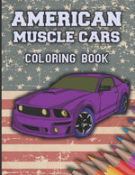 Book cover for American Muscle Cars Coloring Book: Cars Coloring Book For Kids And Adults, Race, Classic, Sport, Luxury Cars