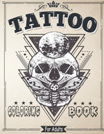 Book cover for Tattoo Coloring Book for Adults: Coloring & drawing Pages For Adult Relaxation With Beautiful Modern Tattoo Designs Such As Sugar Skulls, Roses and Mo