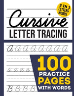 Book cover for cursive Letter Tracing 100 Practice Pages: Cursive Handwriting Workbook For Kids, Toddlers, Beginners, kindergarten, Preschollers - Writing Letter, Wo