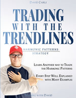 Book cover for Trading with the Trendlines - Harmonic Patterns Strategy: Trading Strategy. Forex, Stocks, Futures, Commodity, CFD, ETF.