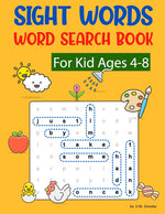 Book cover for Sight Words Word Search Book For Kid Ages 4-8: 101 Puzzles With High Frequency Words Activity Book For Pre-k Kindergarten 1st 2nd And 3rd Grade
