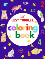 Book cover for my best toddler coloring book: Fun Coloring Books for Toddlers & Kids Ages 2, 3, 4 & 5 - Activity Book Teaches ABC, Letters, animals (Kids coloring a