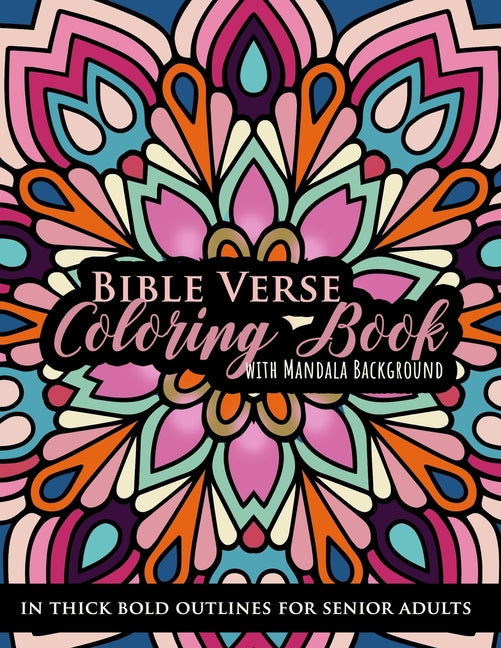Book cover for Bible Verse Coloring book with Mandala Background in Thick Bold Outline for Senior Adults: Large Print Great for Low Vision Elderly, Beginners, Easy L