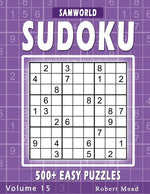 Book cover for Easy Sudoku Puzzles: Over 500 Easy Sudoku Puzzles And Solutions (Volume 15)