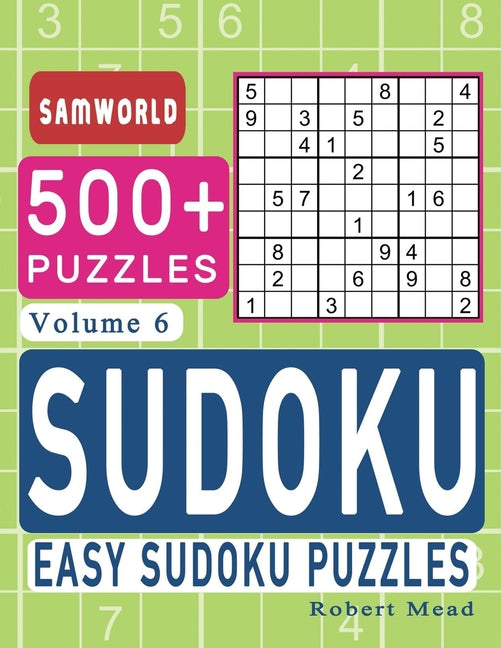 Book cover for Easy Sudoku Puzzles: Over 500 Easy Sudoku Puzzles And Solutions (Volume 6)