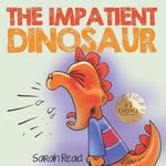 Book cover for Impatient Dinosaur: (Children's Books About Emotions & Feelings, Kids Ages 3 5, Preschool, Kindergarten)