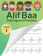 Book cover for Alif Baa Tracing and Practice: Arabic Alphabet letters Practice Handwriting WorkBook for kids, Preschool, Kindergarten, and Beginners - Level 1.