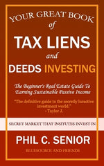 Book cover for Your Great Book Of Tax Liens And Deeds Investing: The Beginner's Real Estate Guide To Earning Sustainable Passive Income