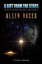 Book cover for Gift From The Stars: Extraterrestrial Contacts and Guide of Alien Races