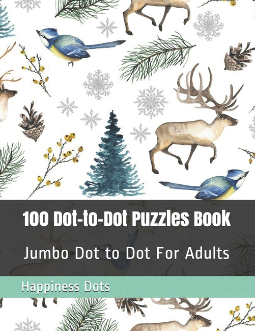 Book cover for 100 Dot-to-Dot Puzzles Book: Jumbo Dot to Dot For Adults