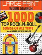 Book cover for Large Print Word Search 1000 Top Rock-N-Roll Songs of All Time 100 Unique Puzzles: Contains 100 Word Search Puzzles-Decades of Top Rock Hits-From Elvi