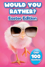 Book cover for Would You Rather Easter Edition: Easter Basket Stuffer With Over 100 Interactive Questions!